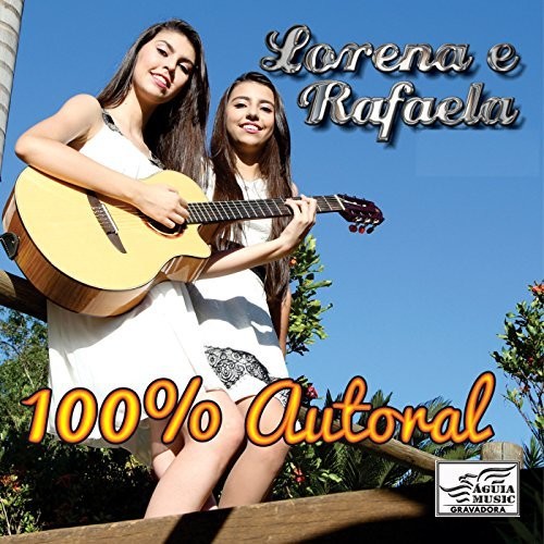 Lorena & Rafaela: 100% Autoral V5  [ CD ]