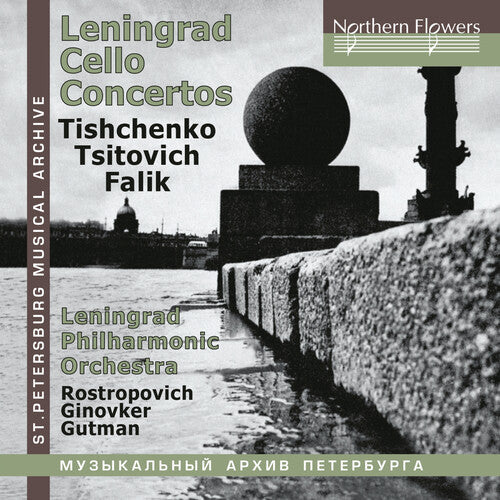 Rostropovich, Mstislav / Gutman, Natalia: Leningrad Cello Concertos: Tishchenko, Tzitovich, Falik  [ CD ]