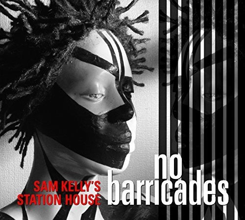 Kelly, Sam / Station House: No Barricades  [ CD ]