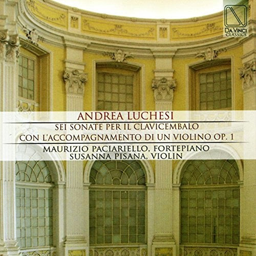 Luchesi / Paciariello, Maurizio / Pisana, Susanna: Luchesi: Sei Sonata Per Clavicembalo Con L'Accompagnamento Di UnViolino Op 1  [ CD ]