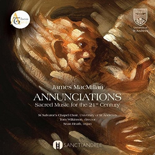 St Salvator's Chapel Choir: Annunciations: Sacred Music For The 21st Century  [ CD ]