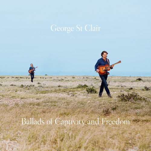 George st. Clair: Ballads Of Captivity & Freedom  [ CD ]