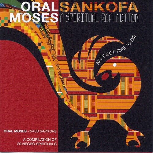 Oral Moses: Sankofa a Spiritual Reflection  [ CD ]
