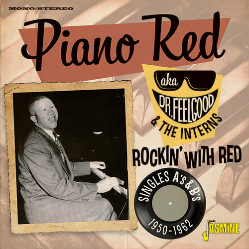 Piano Red Aka Dr Feelgood & the Interns: Rockin With Red: Singles As & Bs 1950-1962  [ CD ]