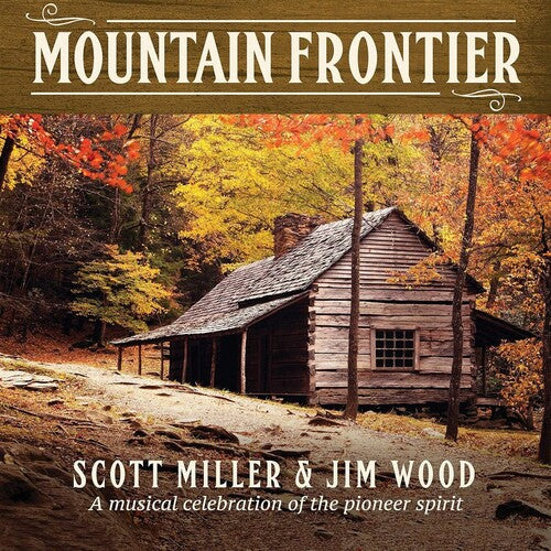 Scott Miller: Mountain Frontier: A Musical Celebration  [ CD ]