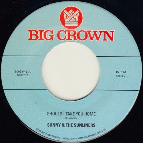 Sunny & Sunliners- Should I Take You Home / My Dream - LP