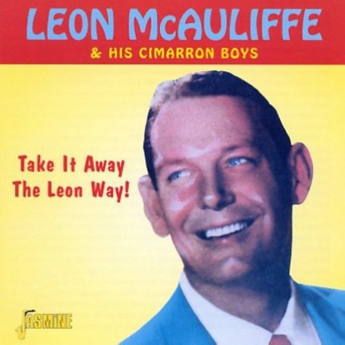 Leon McAuliffe: Take It Away the Leon Way  [ CD ]