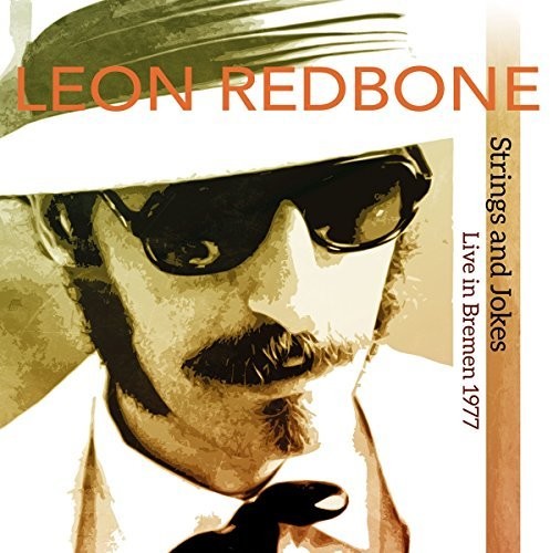 Leon Redbone: Strings and Jokes Live in Bremen 1977  [ CD ]