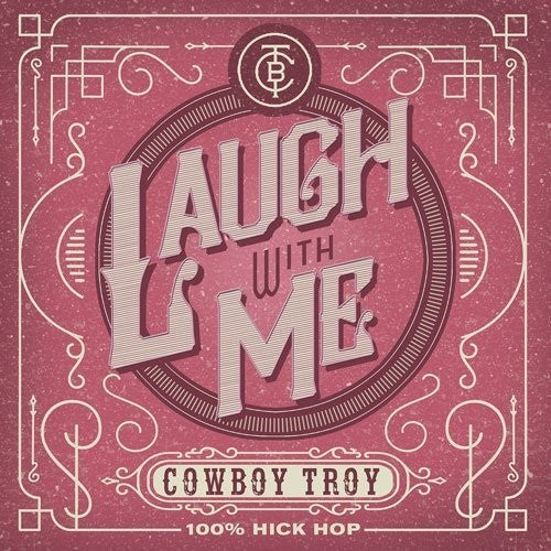 Cowboy Troy: Laugh With Me  [ CD ]