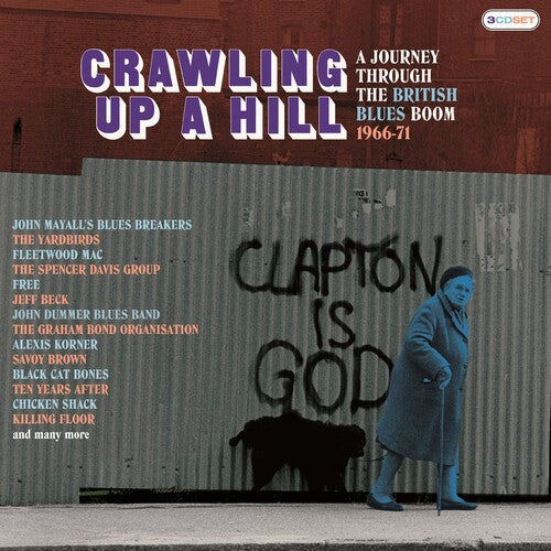 Crawling Up a Hill: Journey Through British Blues: Crawling Up A Hill: Journey Through The British Blues Boom 1966-1971 / Various  [ CD ]
