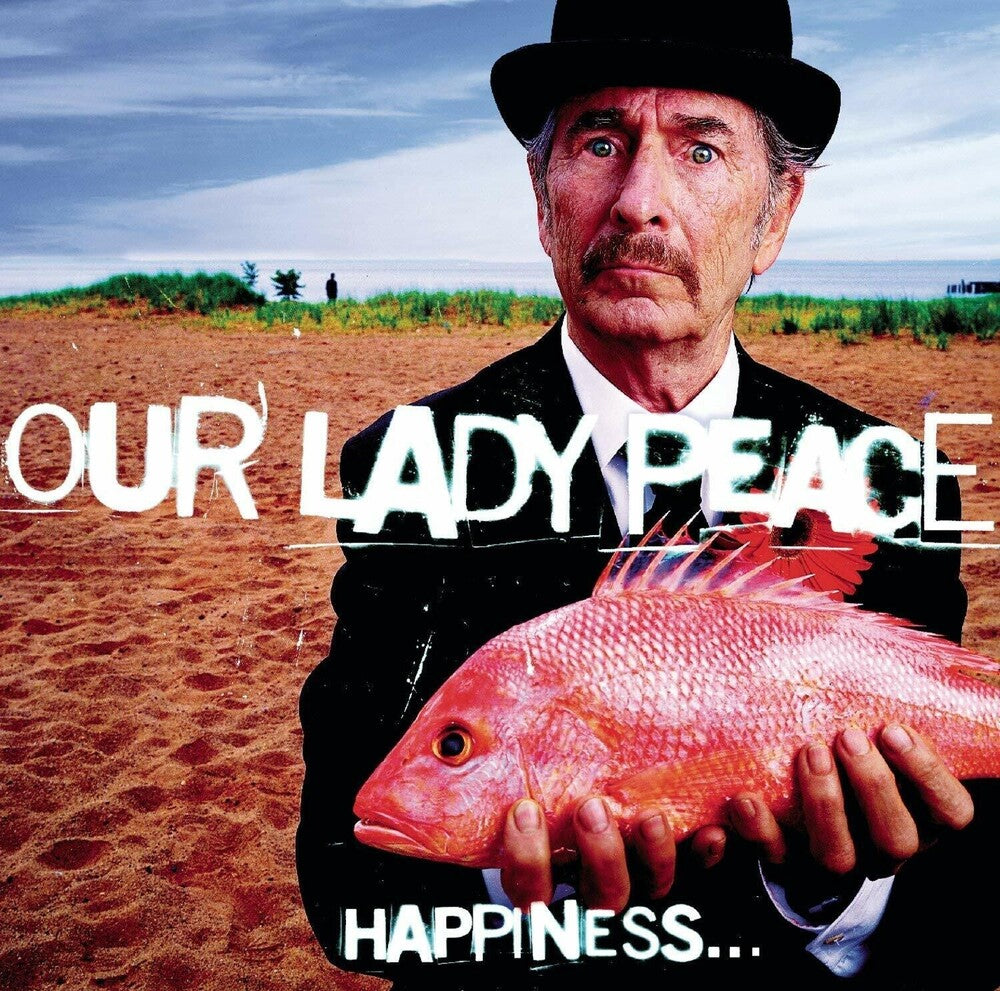 Our Lady Peace- Happiness Is Not A Fish That You Can Catch - LP