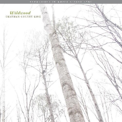 Chatham County Line: Wildwood (remastered) - VINYL