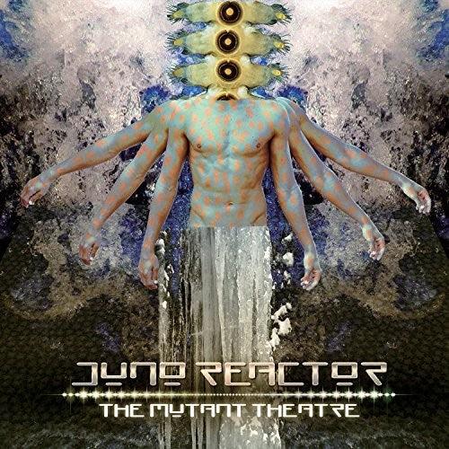 Juno Reactor- Mutant Theatre - LP