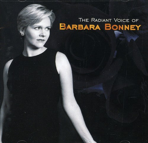 Barbara Bonney: Radiant Voice of Barbara Bonney  [ CD ]