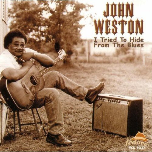 John Weston: I Tried to Hide from the Blues  [ CD ]