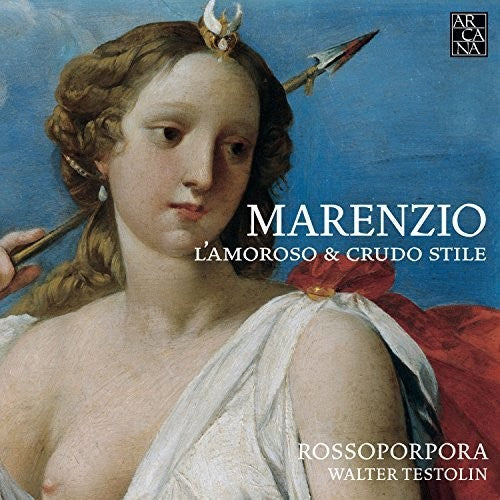 Marenzio: L'amoroso E Crudo Stile  [ CD ]
