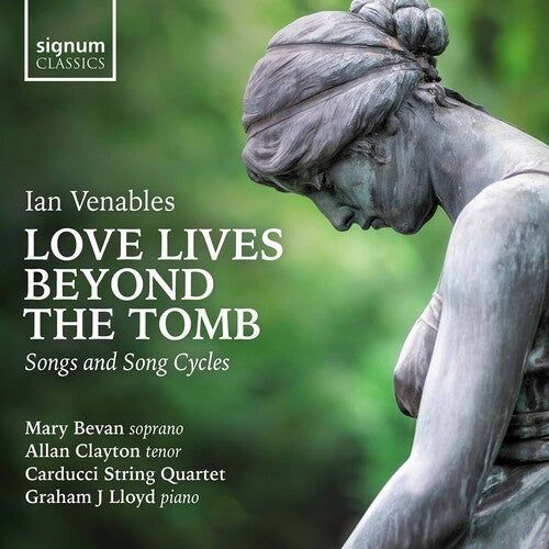 Bevan  Clayton  Carducci String Quartet  Schmidt-Martin  Lloyd: Love Lives Beyond the Tomb  [ CD ]