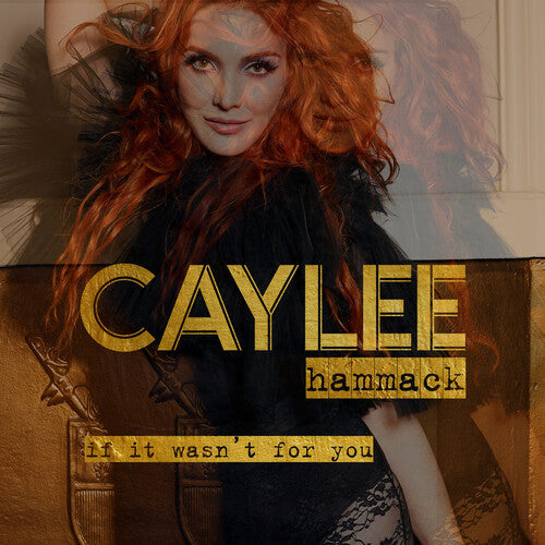 Caylee Hammack: If It Wasn't For You  [ CD ]