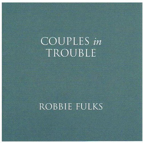 Robbie Fulks: Couples in Trouble  [ CD ]