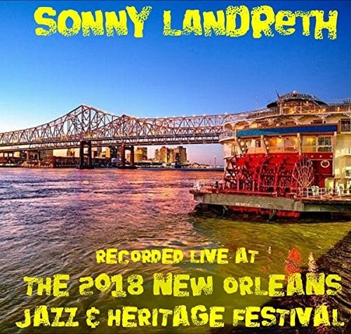 Sonny Landreth: Live at Jazzfest 2018  [ CD ]