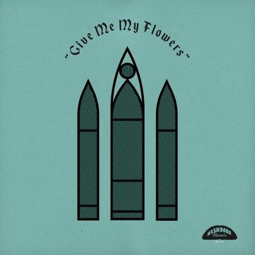 Various Artists- Give Me My Flowers (Various Artists) - LP