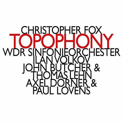 Fox / Butcher / Lovens: Topophony  [ CD ]