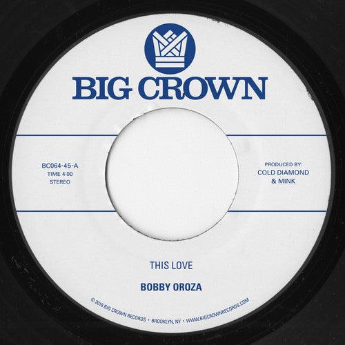 Bobby Oroza- This Love / Should I Take You Home - LP