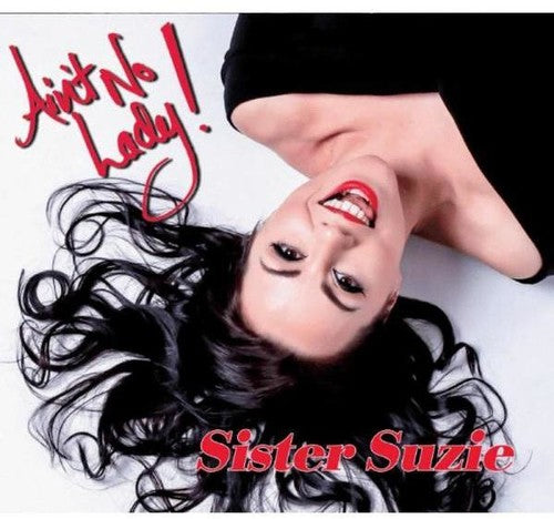 Sister Suzie: Ain't No Lady  [ CD ]