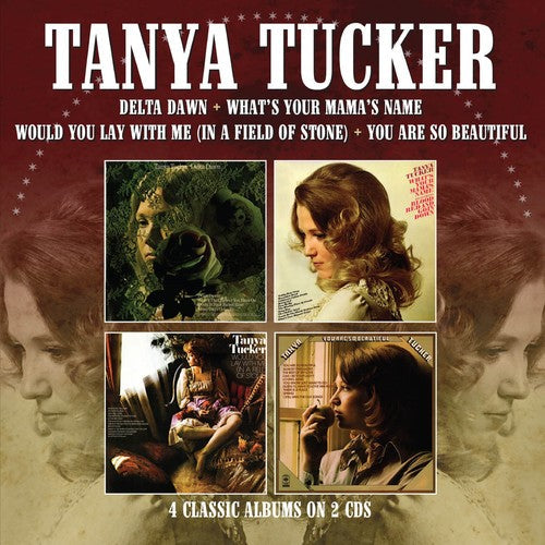 Tanya Tucker: Delta Dawn / What's Your Mama's Name / Would You Lay With Me (In A Field Of Stone) / You Are So Beautiful  [ CD ]