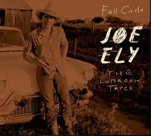 Joe Ely: The Lubbock Tapes: Full Circle [ LP ]