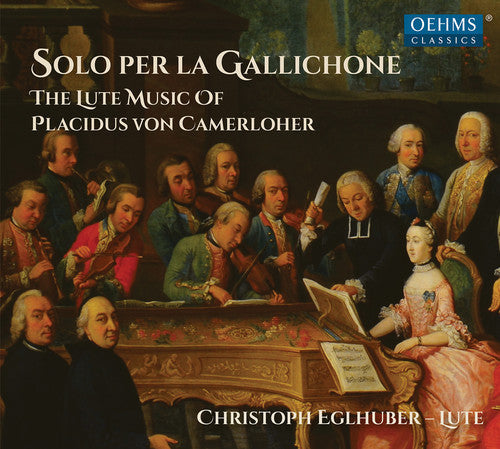 Camerloher / Eglhuber: Solo Per la Gallichone  [ CD ]