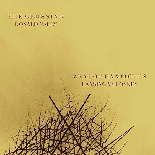 McLoskey / Nally: Zealot Canticles  [ CD ]