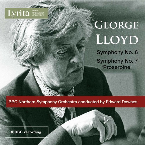 Lloyd / Downes / BBC Northern Symphony Orch: Symphonies 6 & 7  [ CD ]