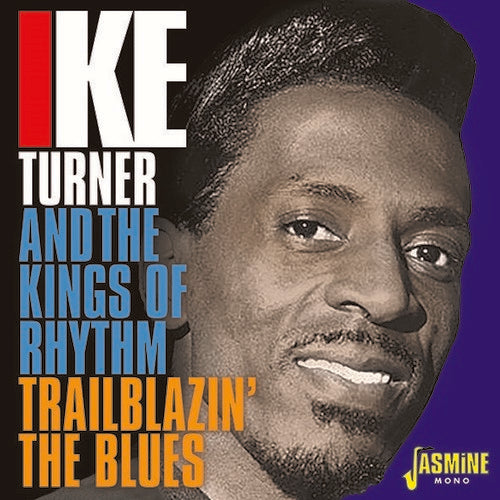 Turner, Ike / Kings of Rhythm: Trailblazin The Blues 1951-1957  [ CD ]