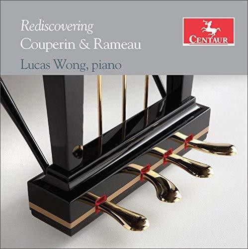 Couperin / Wong: Rediscovering Couperin & Rameau  [ CD ]