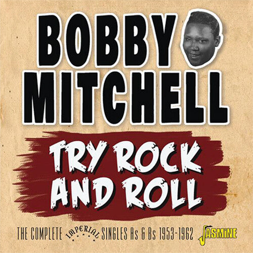 Bobby Mitchell: Try Rock & Roll: Complete Imperial Singles As & Bs 1953-1962  [ CD ]
