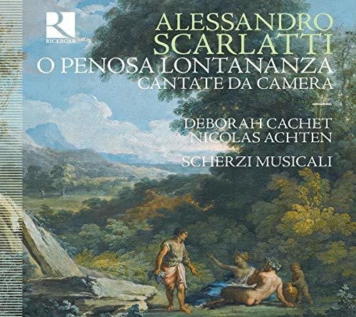 Scarlatti / Cachet: O Penosa Lontananza  [ CD ]