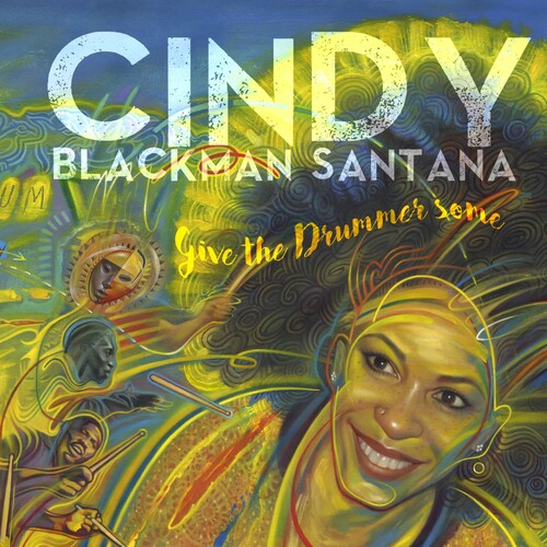 Cindy Blackman Santana: Give the Drummer Some - CD
