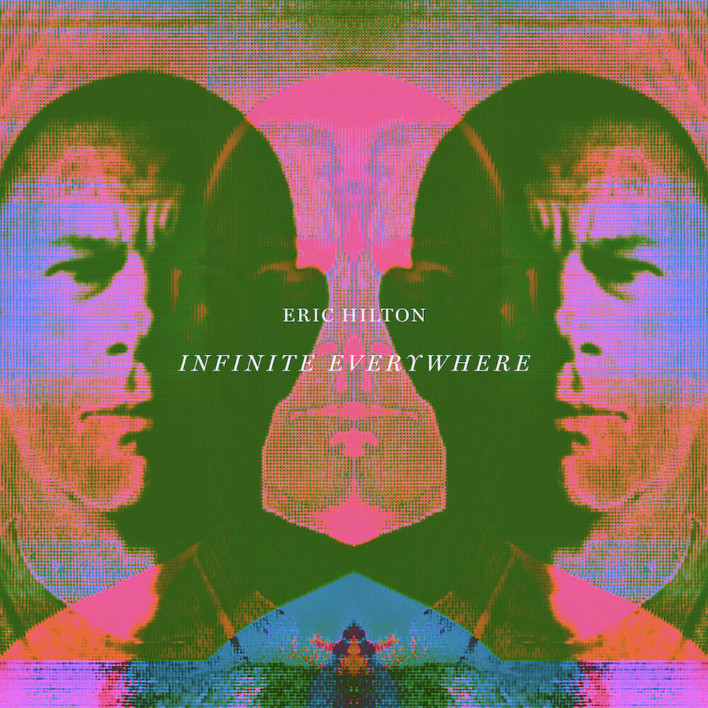 Eric Hilton- Infinite Everywhere [LP] - LP