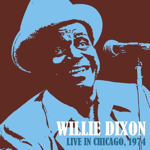 Willie Dixon: Live In Chicago 1974  [ CD ]
