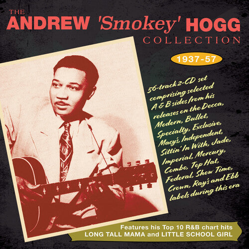Andrew Smokey Hogg: Collection 1937-57  [ CD ]