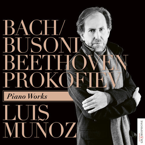Luis Muñoz: Bach / Busoni Beethoven Prokofiev: Piano Works  [ CD ]