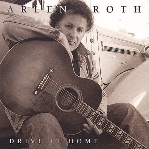 Arlen Roth: Drive It Home  [ CD ]