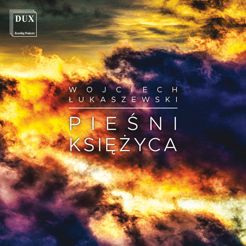 Lukaszewski: Piesni Ksiezyca  [ CD ]