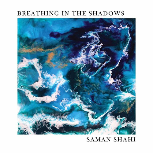 Saman Shahi: Breathing in the Shadows  [ CD ]