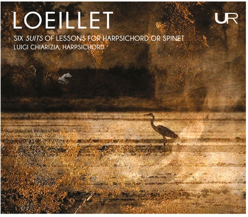 Loeillet / Chiarizia: Six Suits of Lessons for Harpsichord or Spinet  [ CD ]
