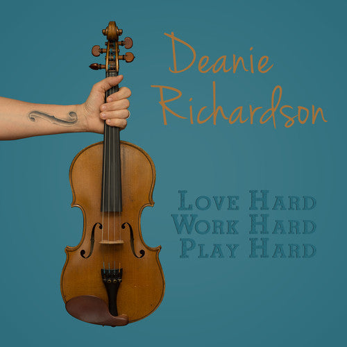 Deanie Richardson: Love Hard, Work Hard, Play Hard  [ CD ]
