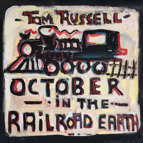 Tom Russell: October in the Railroad Earth  [ CD ]
