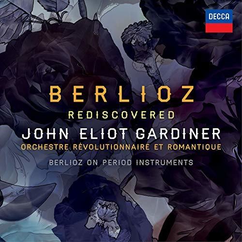John Eliot Gardiner: Berlioz Rediscovered  [ CD ]