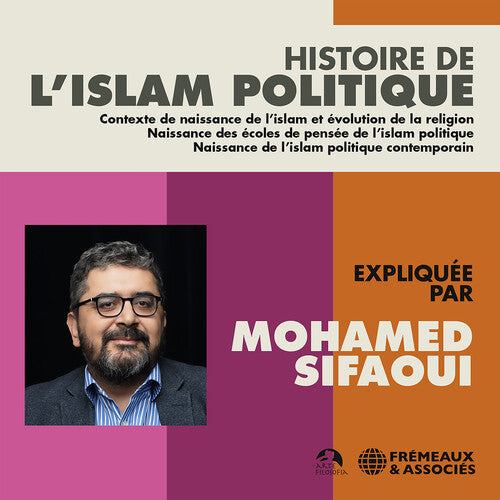 Sifaoui: Histoire de L'islam Politique  [ CD ]